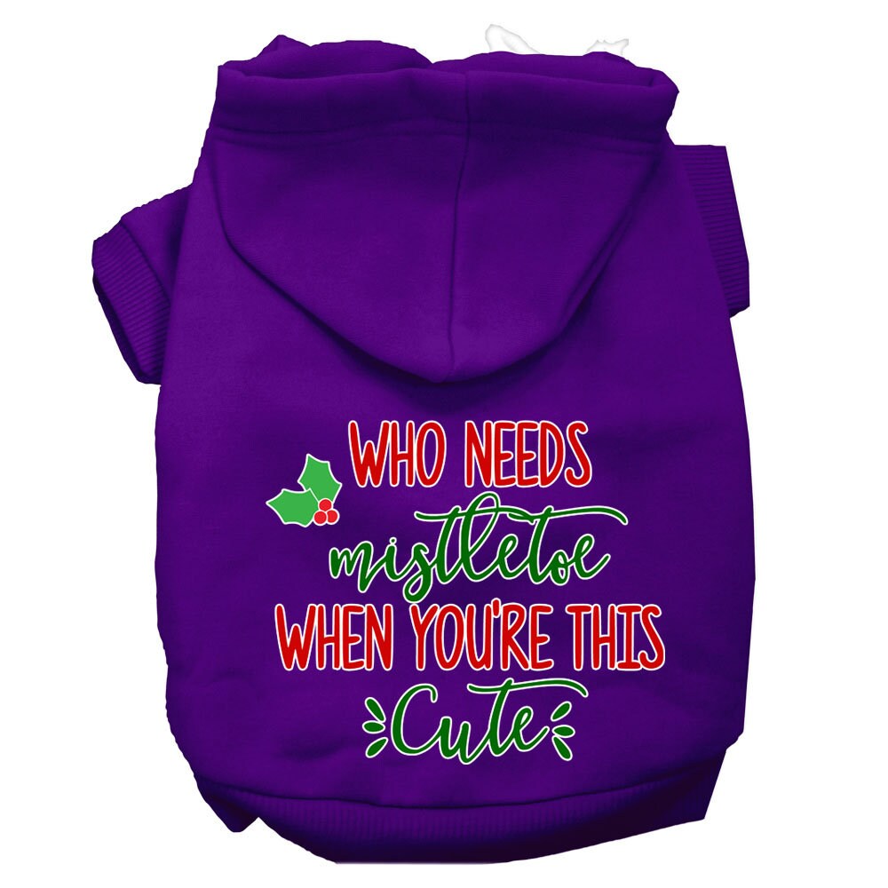 Christmas Pet Dog & Cat Hoodie Screen Printed, "Who Needs Mistletoe When You're This Cute"