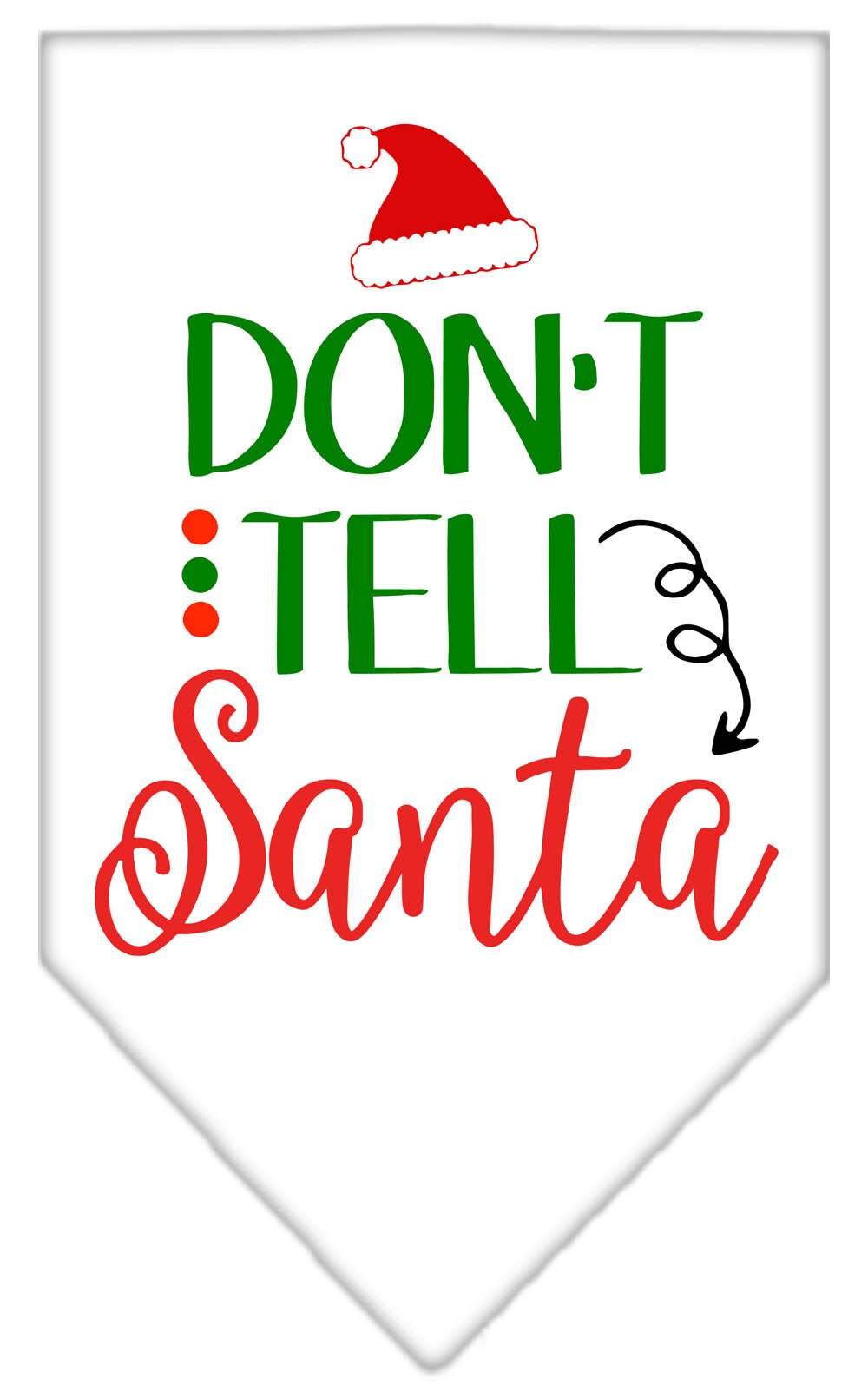 Christmas Pet and Dog Bandana Screen Printed, "Don't Tell Santa"