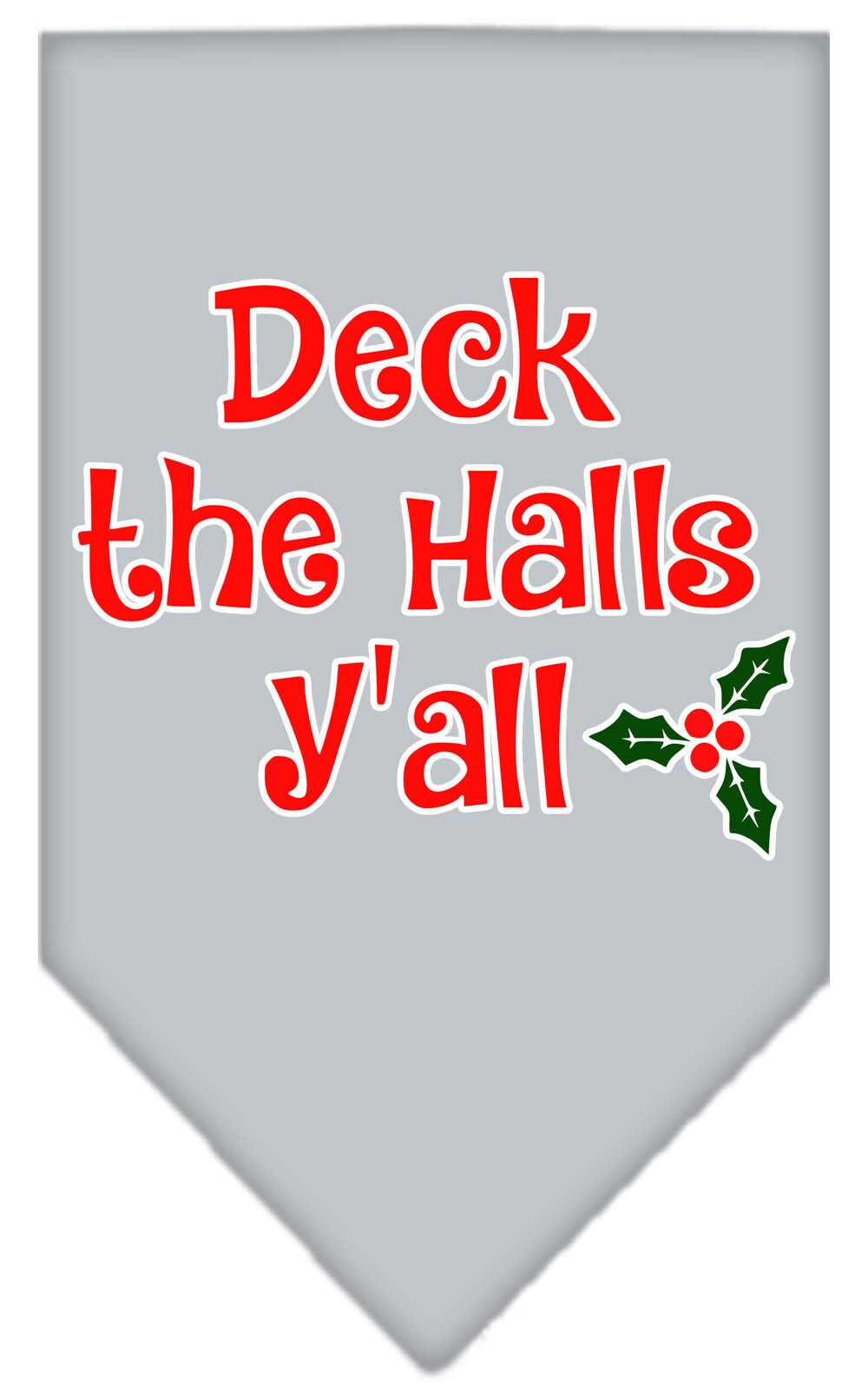 Christmas Pet and Dog Bandana Screen Printed, "Deck The Halls Y'all"