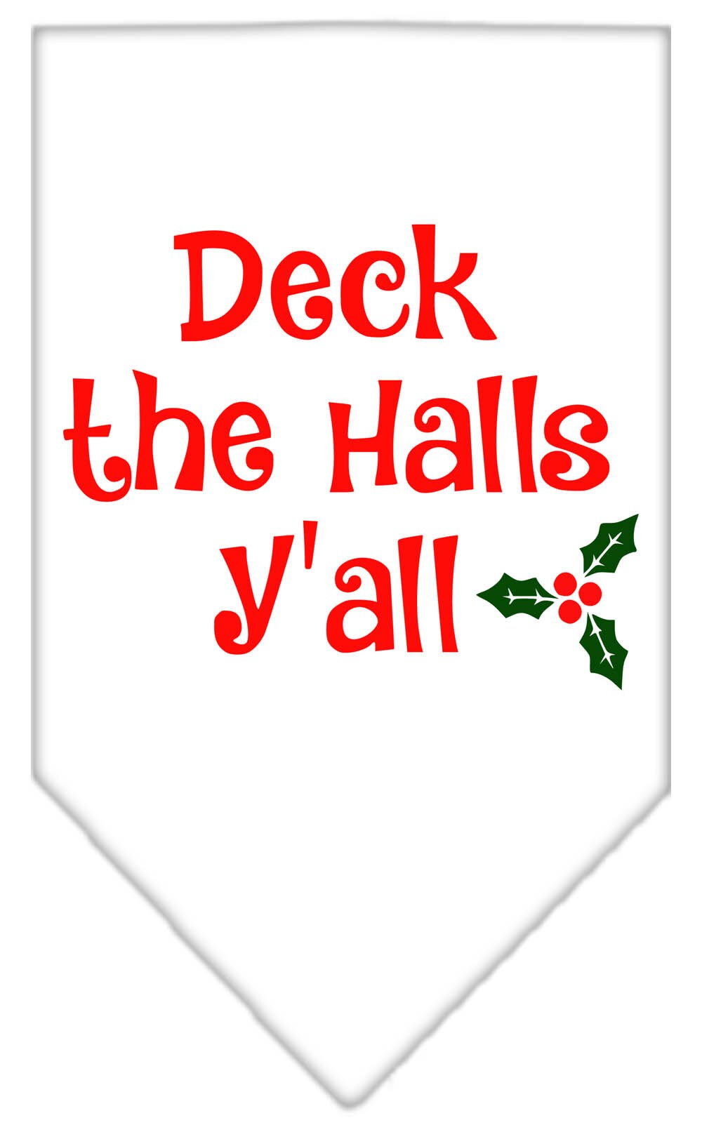 Christmas Pet and Dog Bandana Screen Printed, "Deck The Halls Y'all"