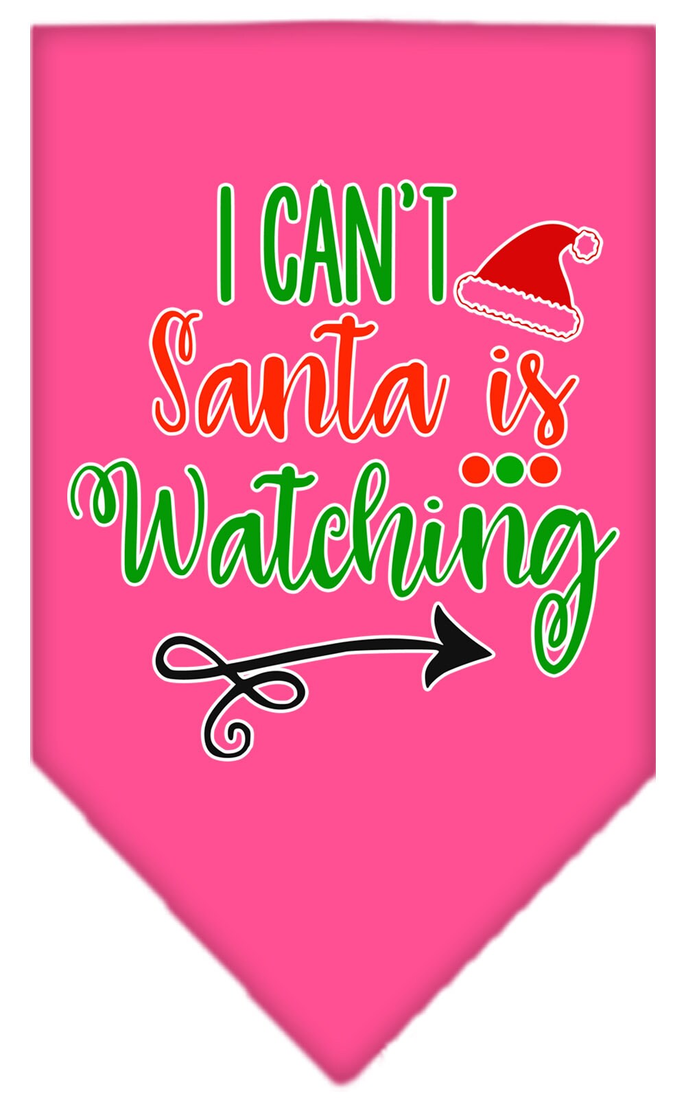 Christmas Pet and Dog Bandana Screen Printed, "I Can't, Santa Is Watching"