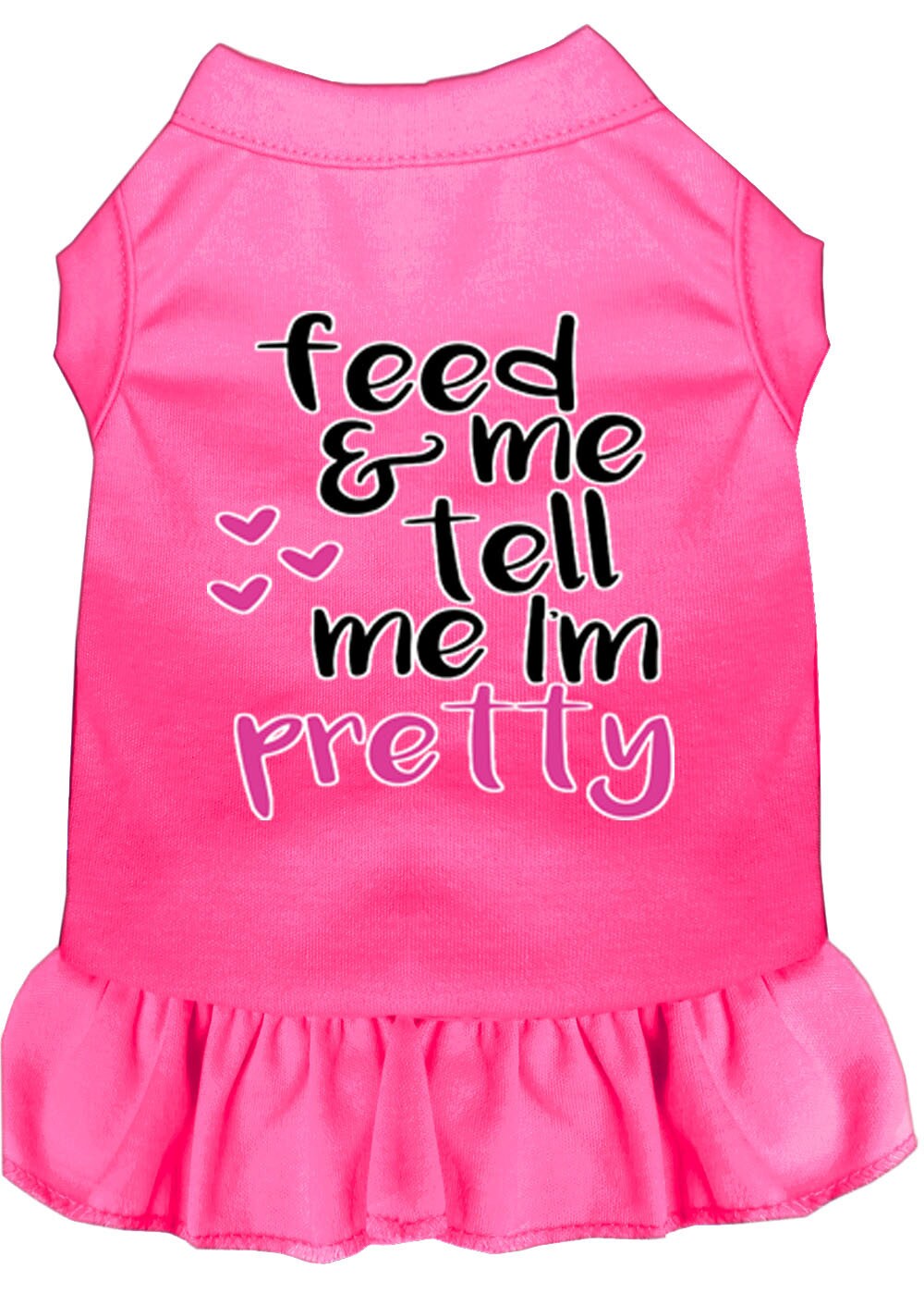 Vestido para perros y gatos con serigrafía "Feed Me &amp; Tell Me I'm Pretty"