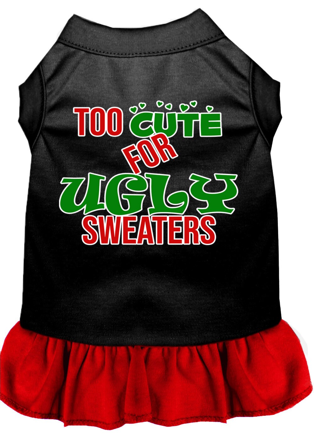 Christmas Dog Dress, Pet Dog & Cat Dress Screen Printed, "Too Cute For Ugly Sweaters"