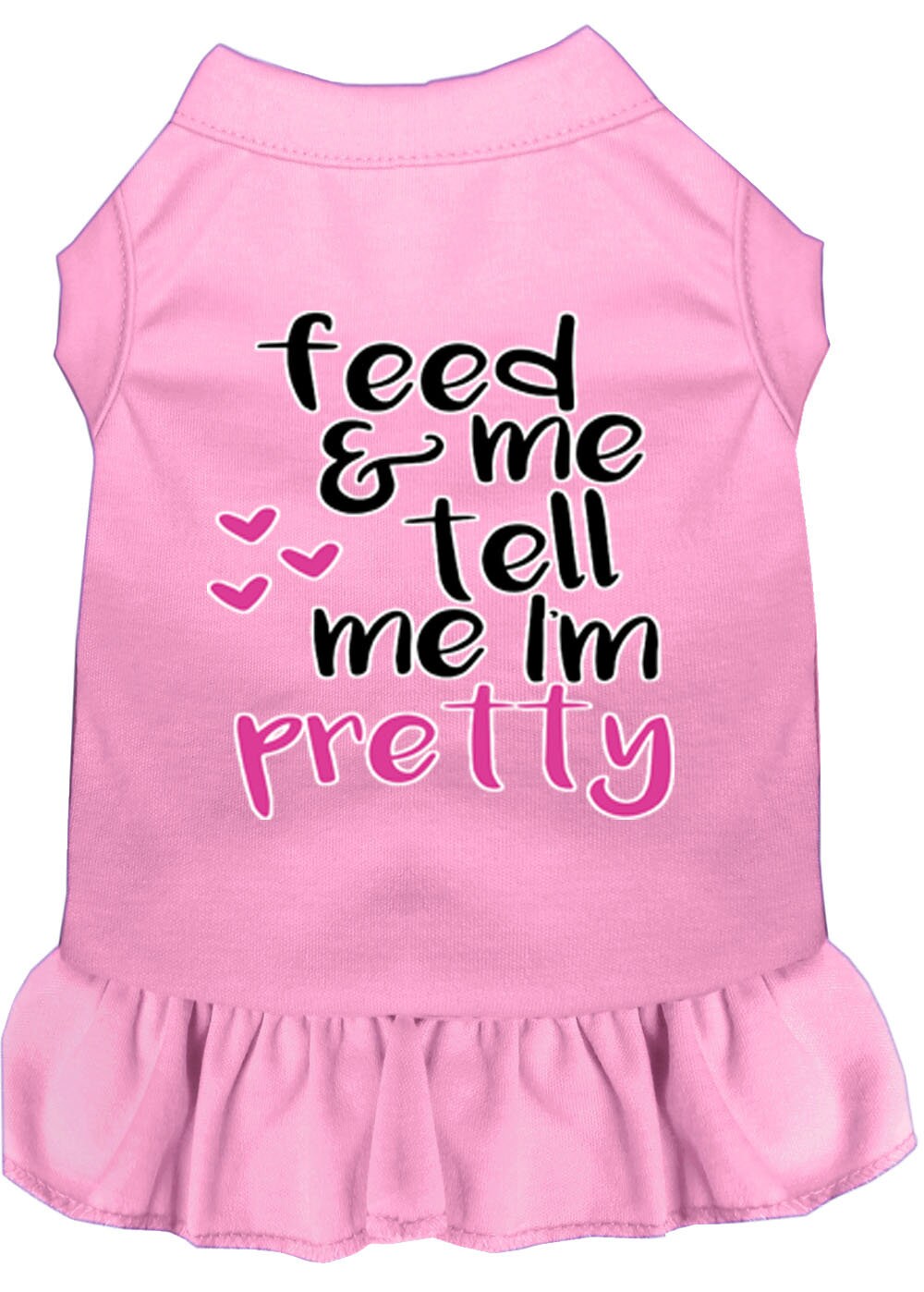 Vestido para perros y gatos con serigrafía "Feed Me &amp; Tell Me I'm Pretty"