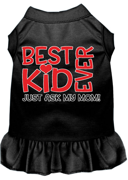 Pet Dress "Best Kid Ever, Just Ask My Mom"