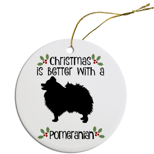 Christmas is Better with a Pomeranian Christmas Tree Ornament