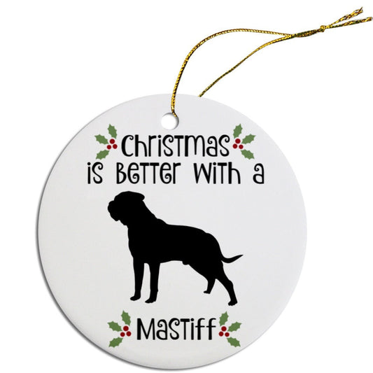 Christmas is Better with a Mastiff Christmas Tree Ornament