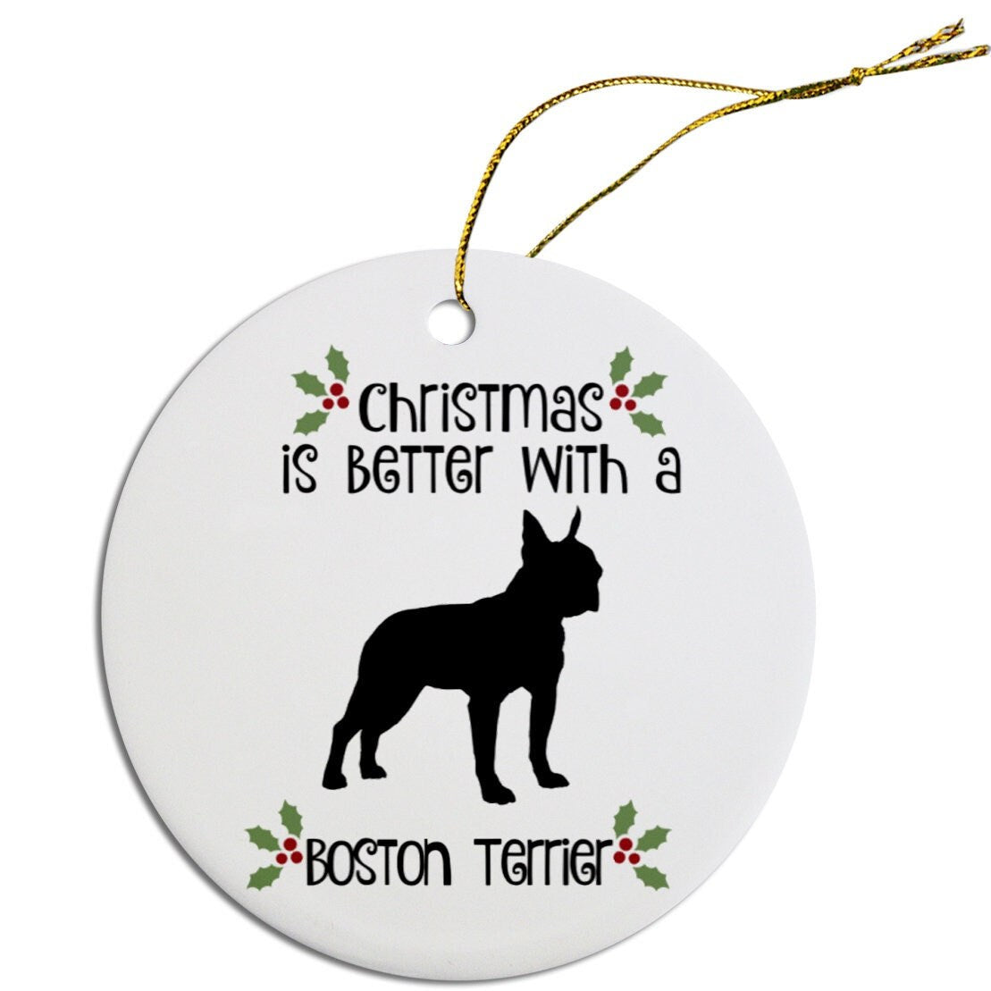 Christmas is Better with a Boston Terrier Christmas Tree Ornament