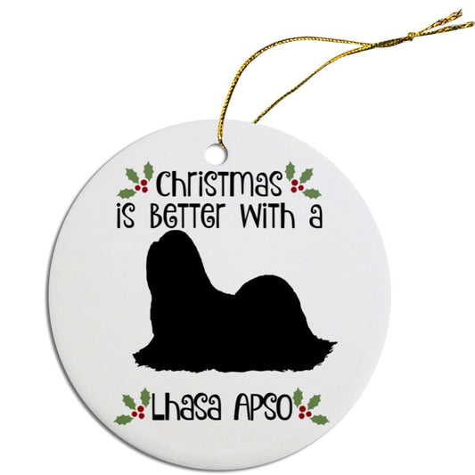 Christmas is Better with a Lhasa Apso Christmas Tree Ornament