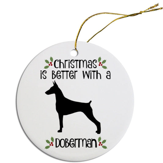 Christmas is Better with a Doberman Christmas Tree Ornament