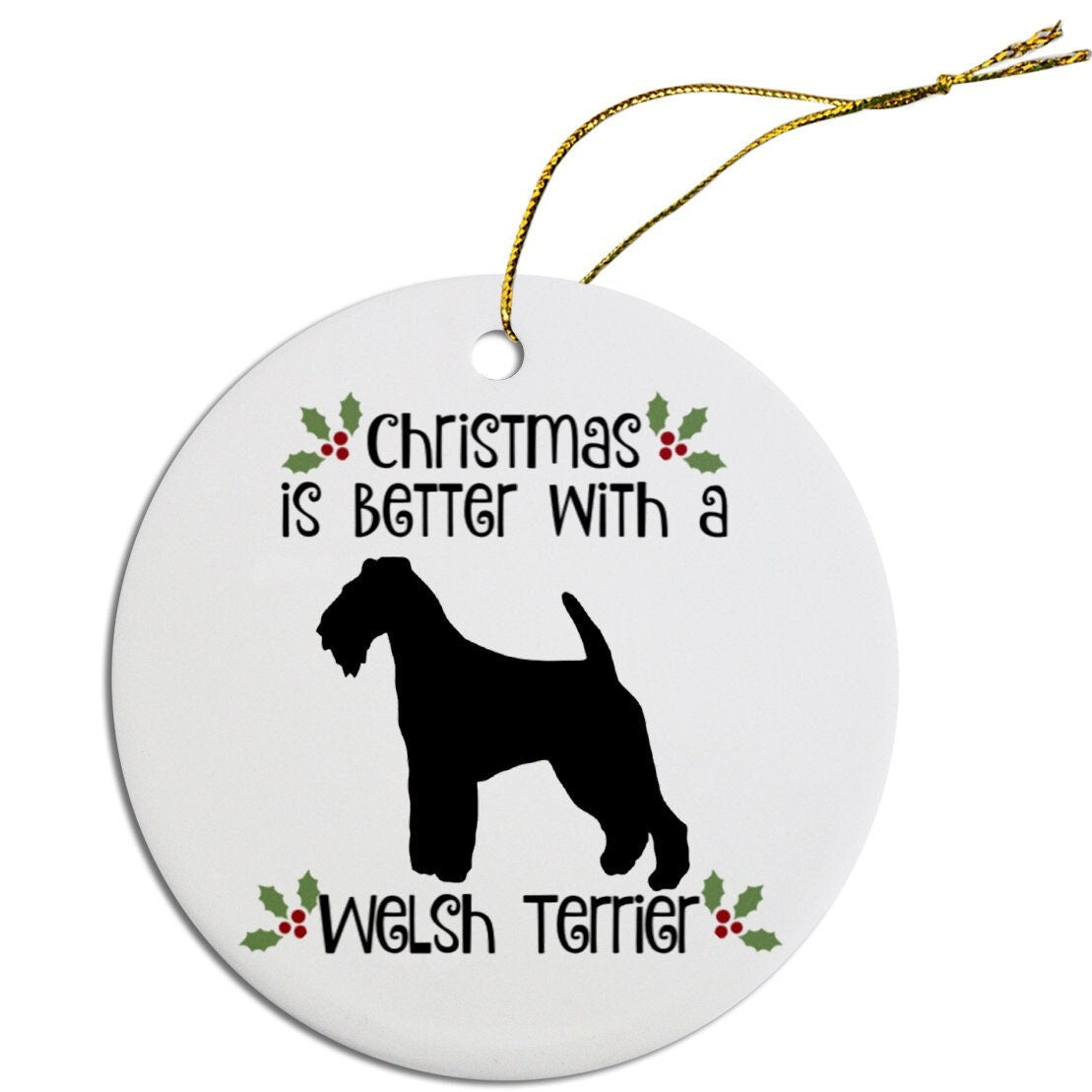 Christmas is Better with a Welsh Terrier Christmas Tree Ornament