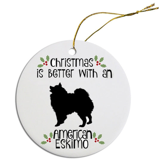 Christmas is Better with an American Eskimo Christmas Tree Ornament