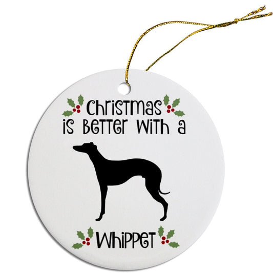 Christmas is Better with a Whippet Christmas Tree Ornament