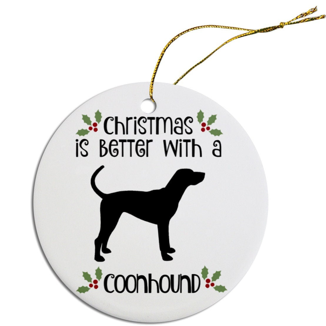 Christmas is Better with a Coonhound Christmas Tree Ornament