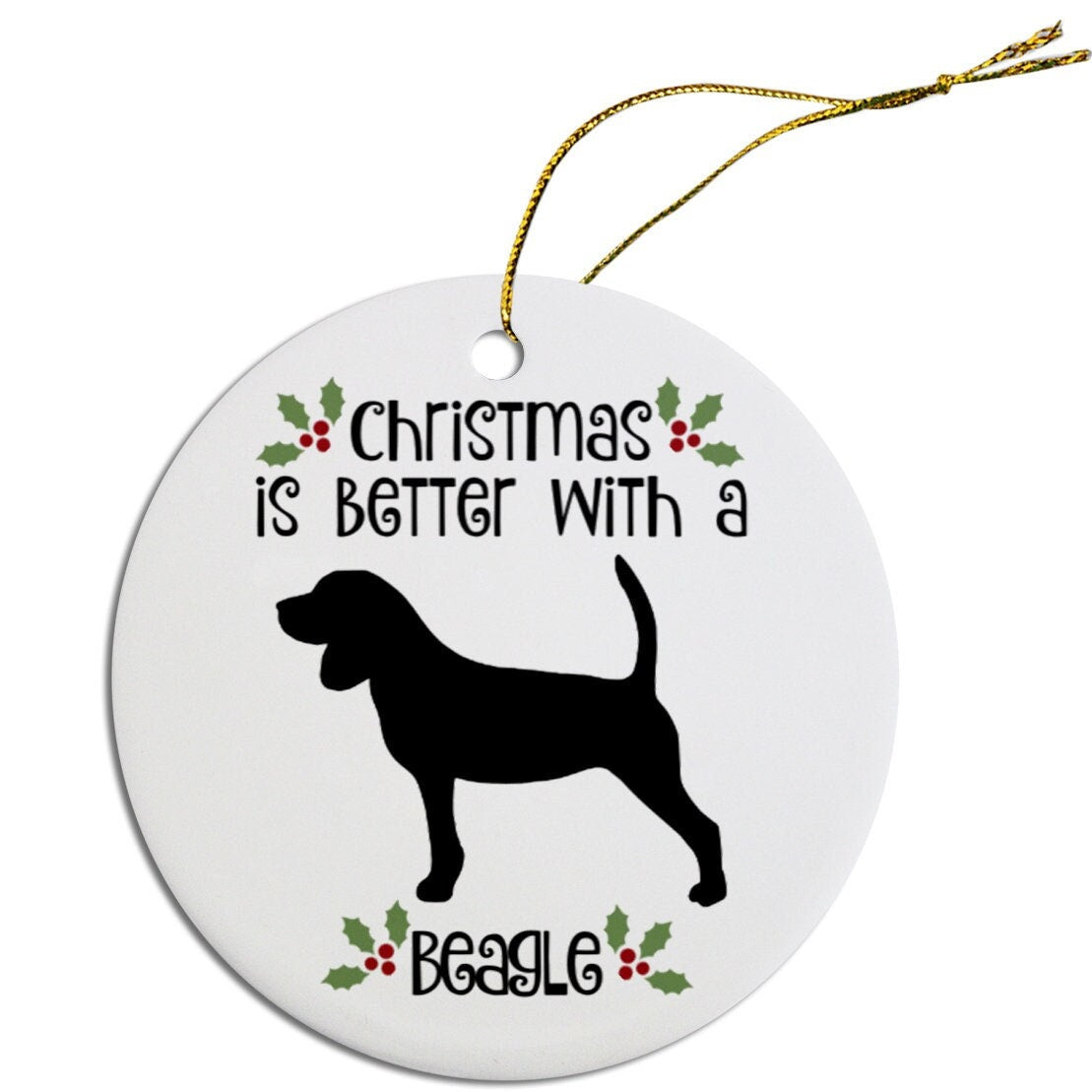 Christmas is Better with a Beagle Christmas Tree Ornament