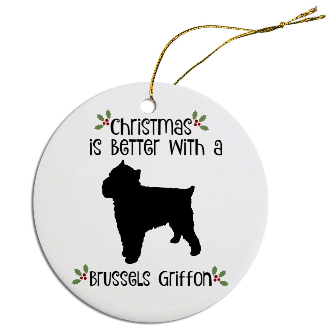 Christmas is Better with a Brussels Griffon Christmas Tree Ornament