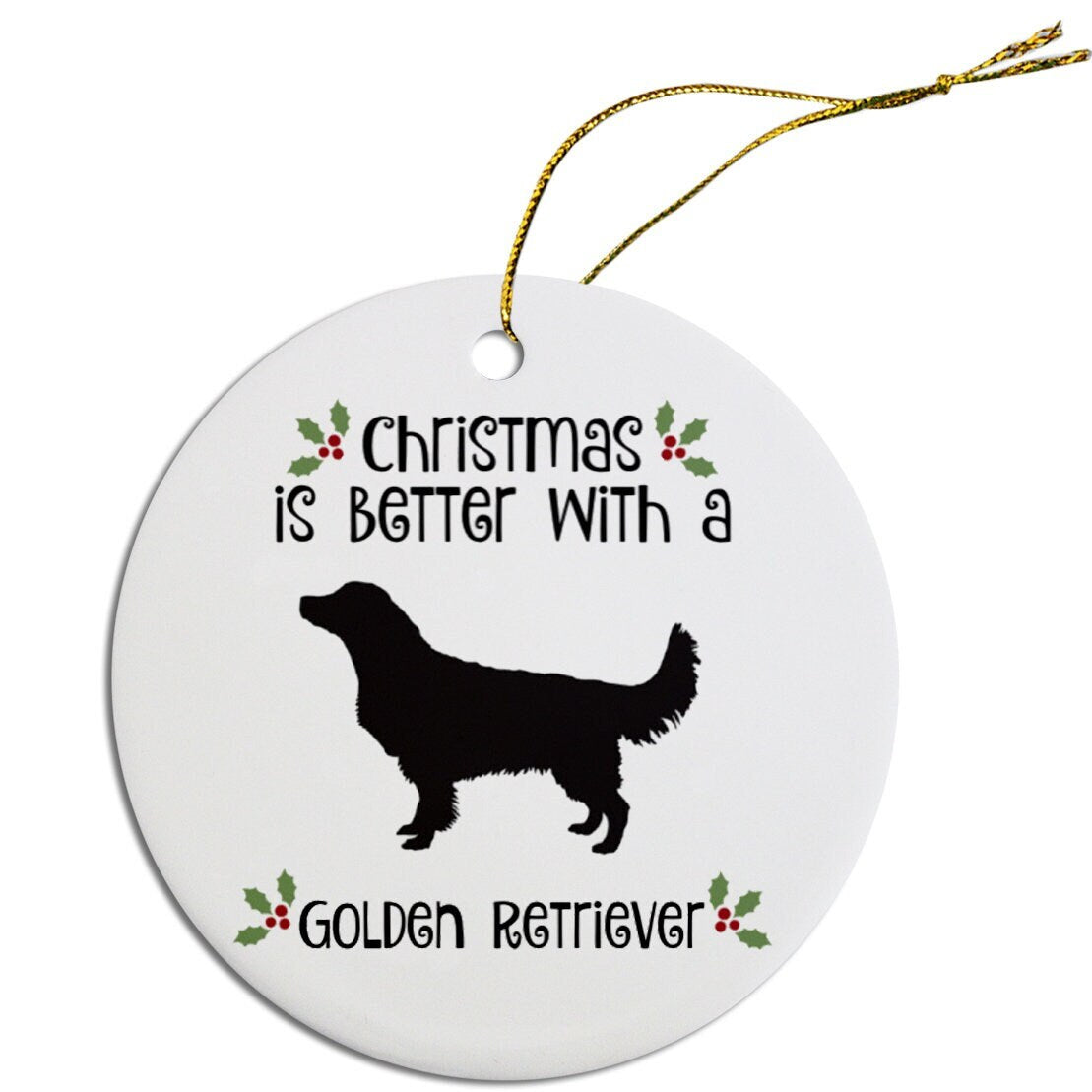 Christmas is Better with a Golden Retriever Christmas Tree Ornament