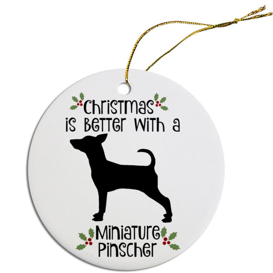 Christmas is Better with a Miniature Pinscher Christmas Tree Ornament