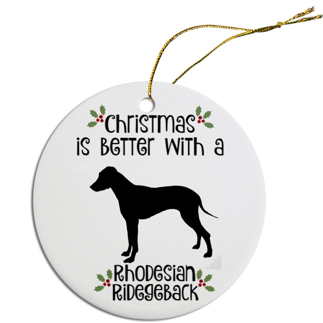 Christmas is Better with a Rhodesian Ridgeback Christmas Tree Ornament