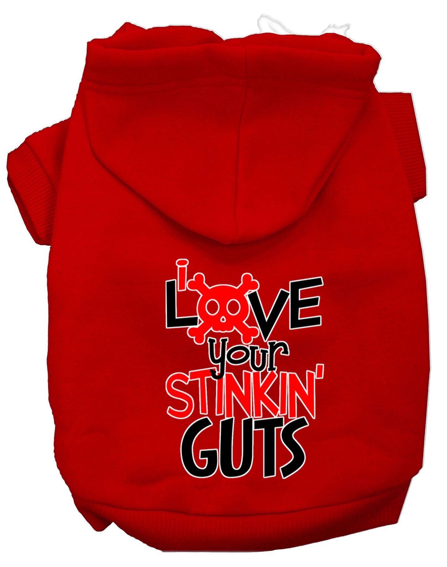 Sudadera con capucha para mascotas, perros y gatos con la frase "Love Your Stinkin Guts" (Ama tus apestosas tripas)