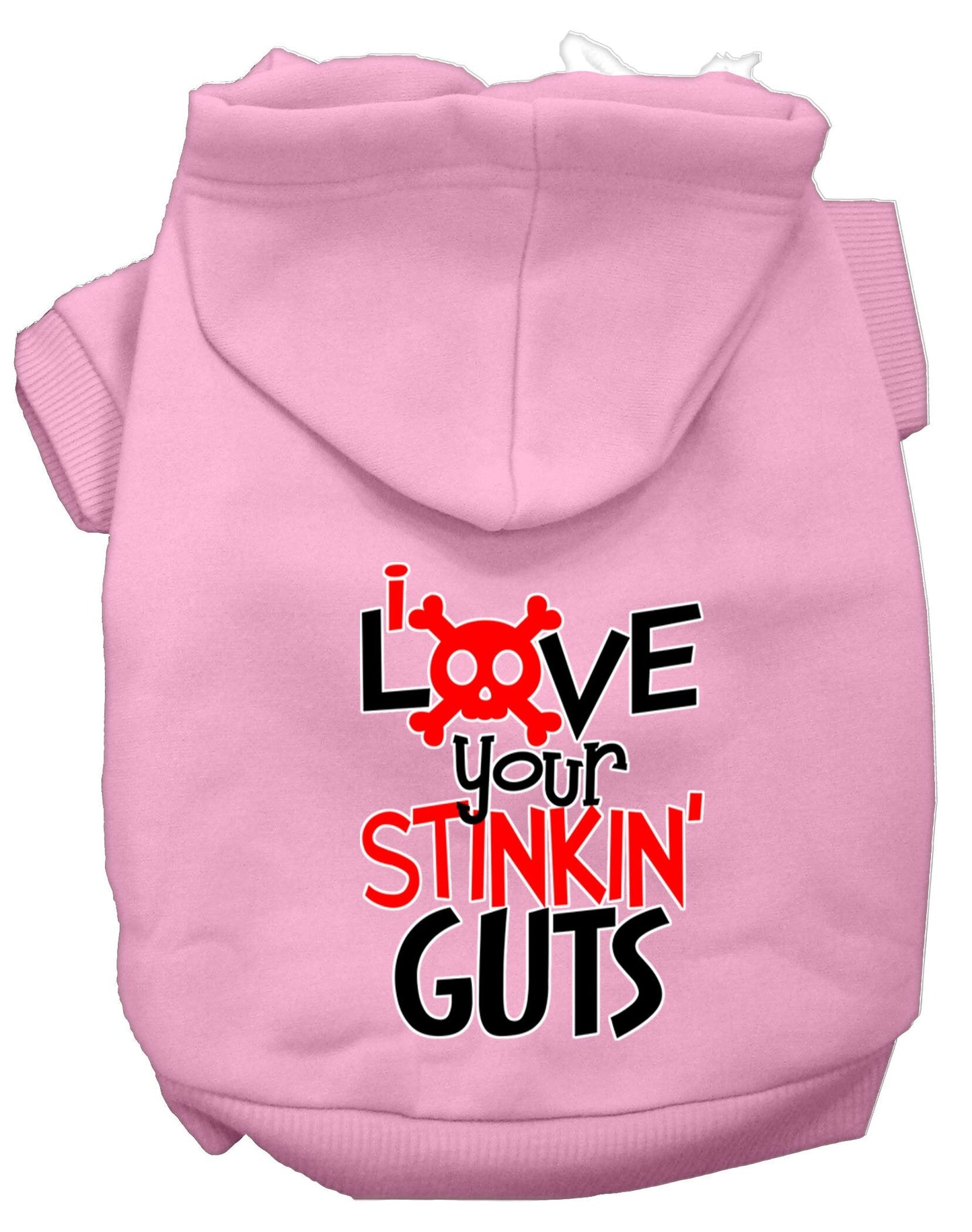 Sudadera con capucha para mascotas, perros y gatos con la frase "Love Your Stinkin Guts" (Ama tus apestosas tripas)