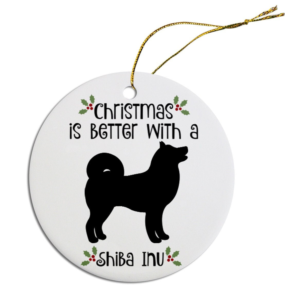 Christmas is Better with a Shiba Inu Christmas Tree Ornament