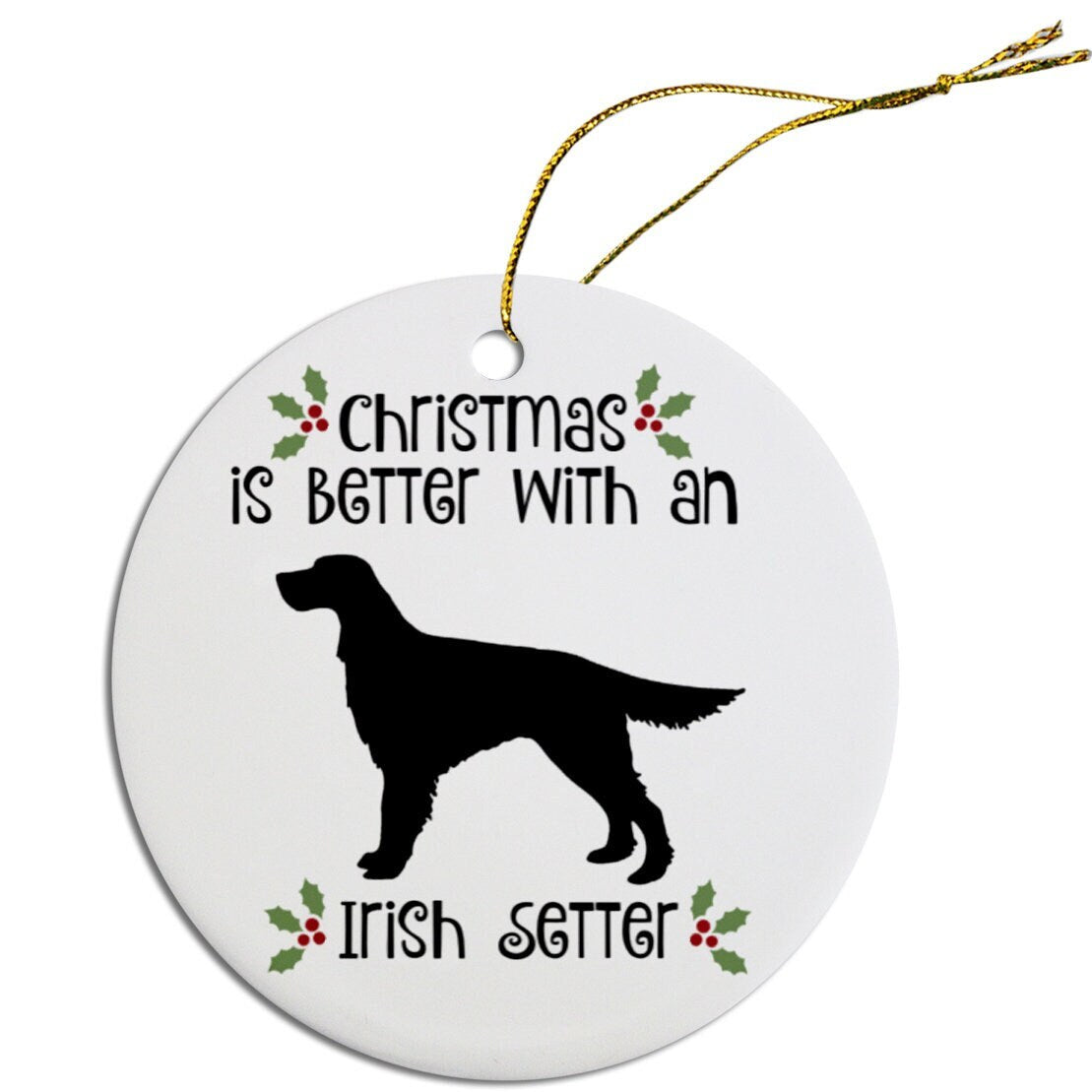 Christmas is Better with an Irish Setter Christmas Tree Ornament