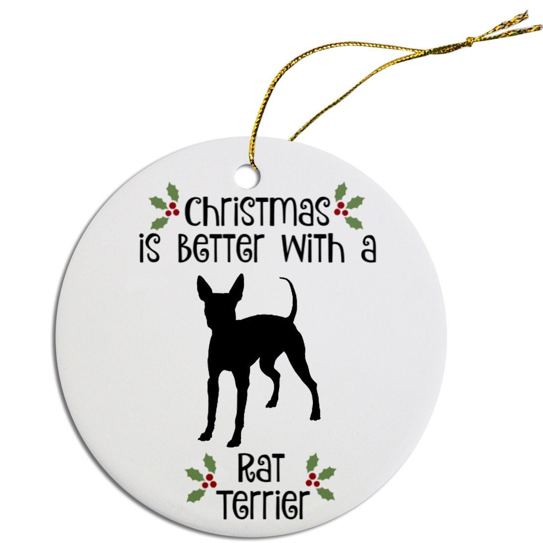 Christmas is Better with a Rat Terrier Christmas Tree Ornament