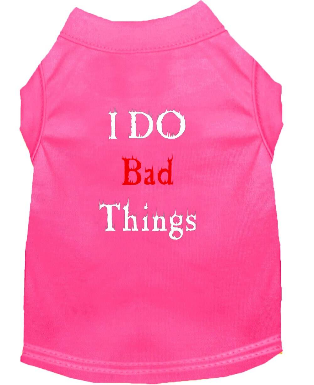 Pet Dog & Cat Shirt Screen Printed, "I Do Bad Things"