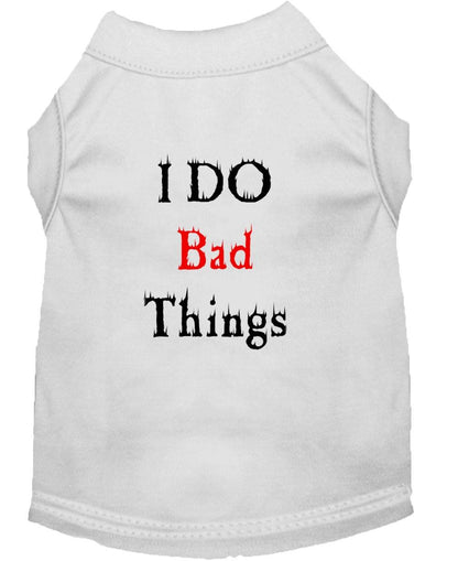 Pet Dog & Cat Shirt Screen Printed, "I Do Bad Things"