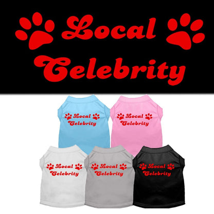 Pet Dog & Cat Shirt Screen Printed, "Local Celebrity"