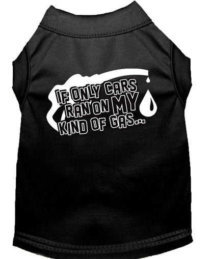 Pet Shirt "If Only Cars Ran On My Kind Of Gas"