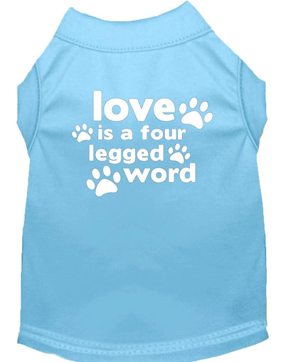 Pet Dog & Cat Shirt Screen Printed, "Love Is A Four Legged Word"