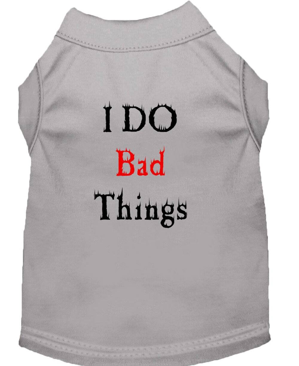 Pet Dog & Cat Shirt Screen Printed, "I Do Bad Things"