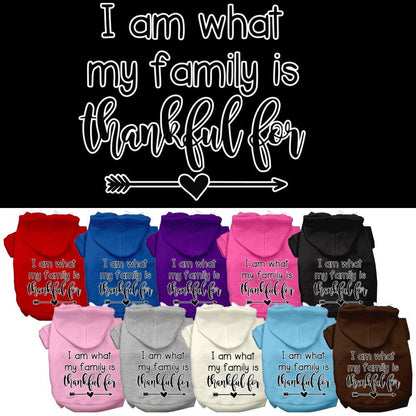 Thanksgiving Pet, Dog and Cat Hoodie Screen Printed, "I Am What My Family Is Thankful For"