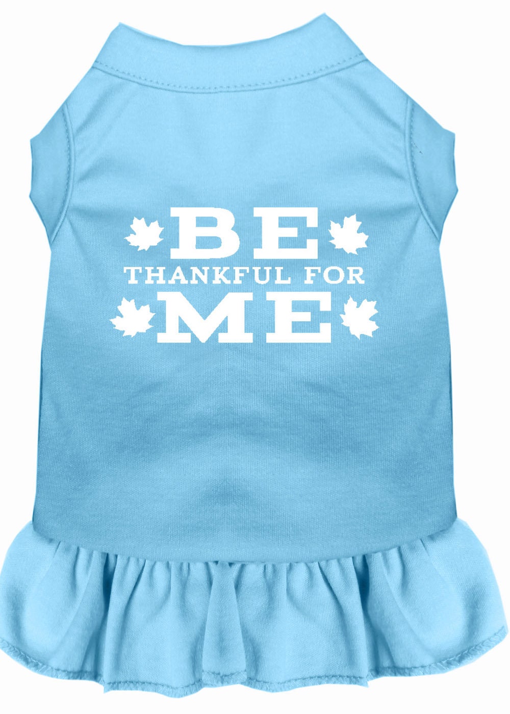 Pet Dog & Cat Dress Screen Printed, "Be Thankful For Me"