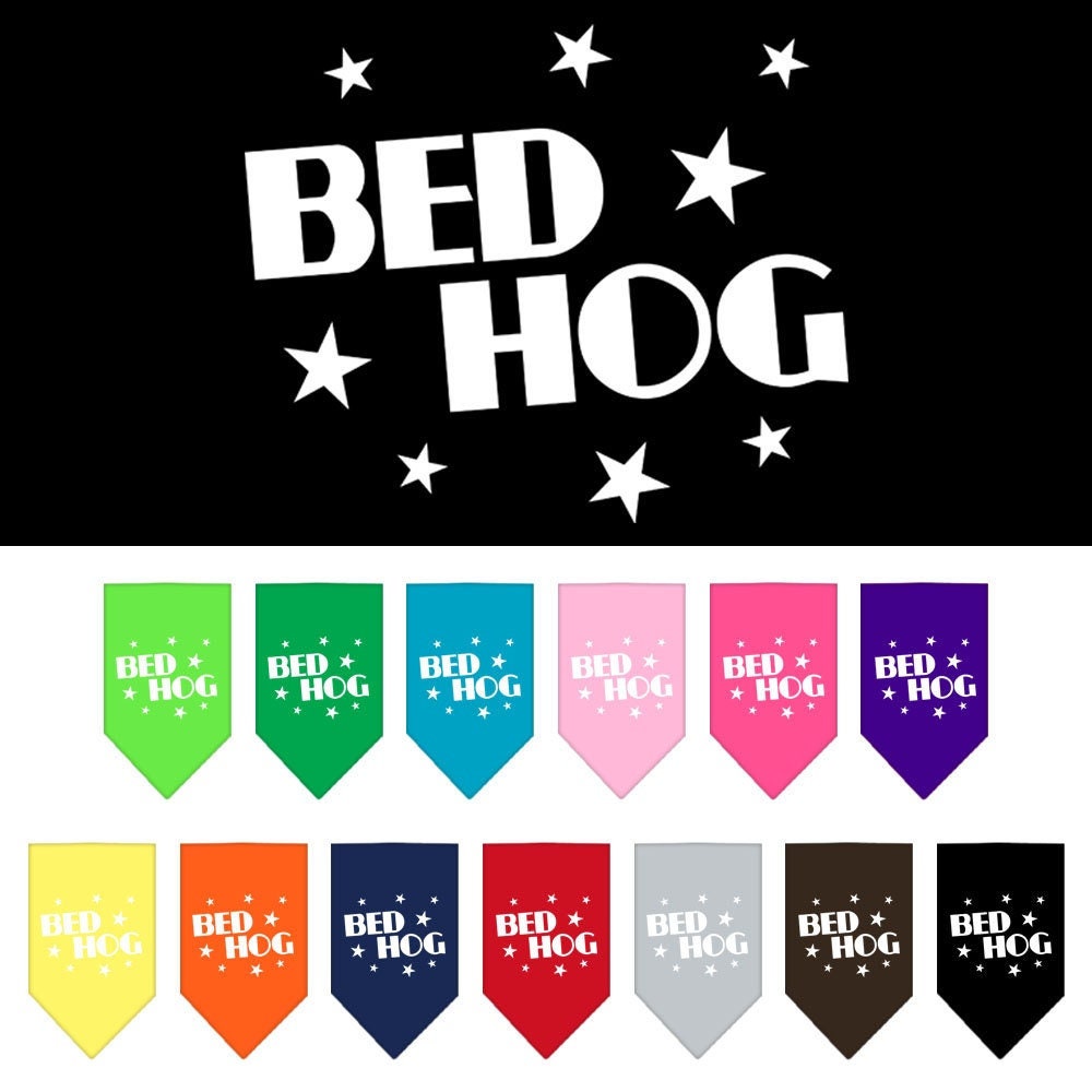 Bandana para mascotas y perros serigrafiada con la frase "Bed Hog"