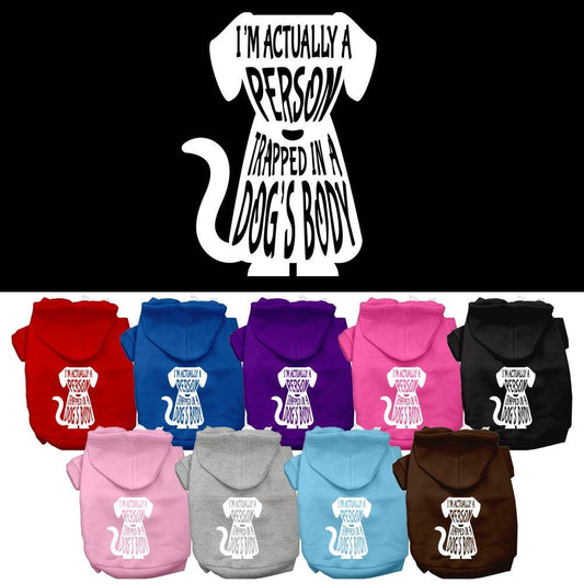 Pet Hoodie "I'm Actually A Person Trapped In A Dog's Body"