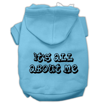 Pet Hoodie "It's All About Me"