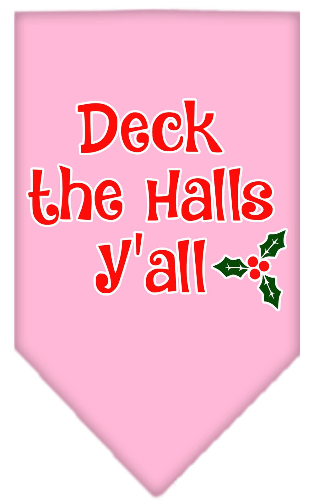 Christmas Pet and Dog Bandana Screen Printed, "Deck The Halls Y'all"