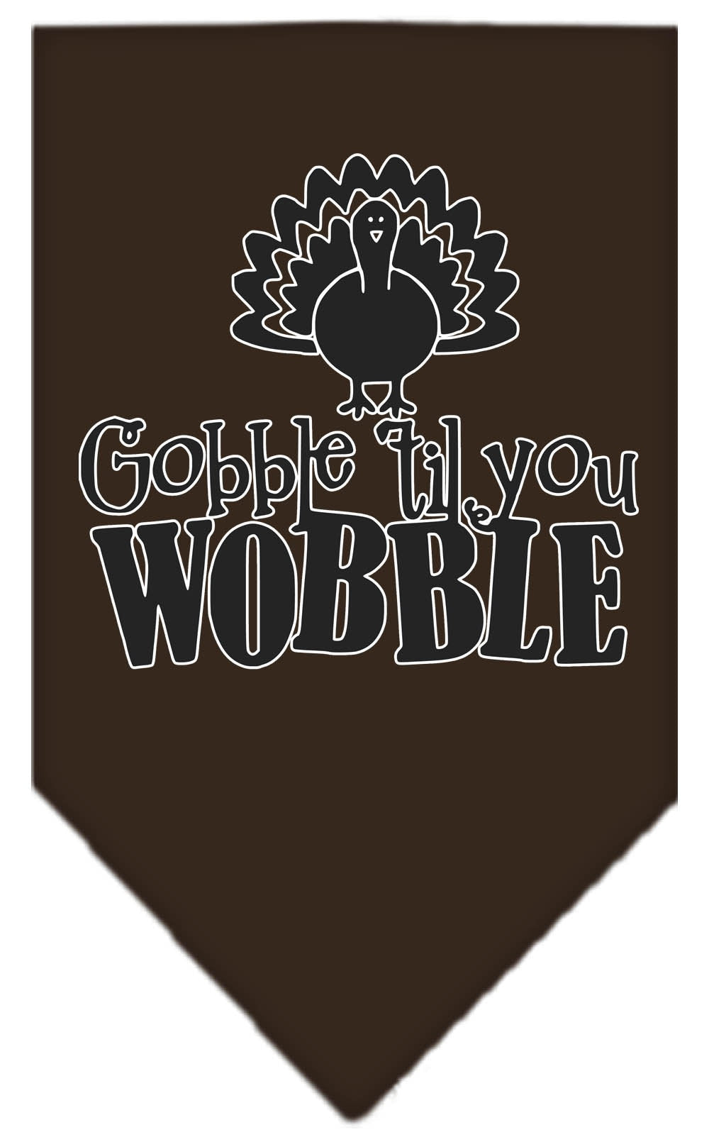 Bandana para mascotas y perros serigrafiada con la frase "Gobble Til You Wobble"