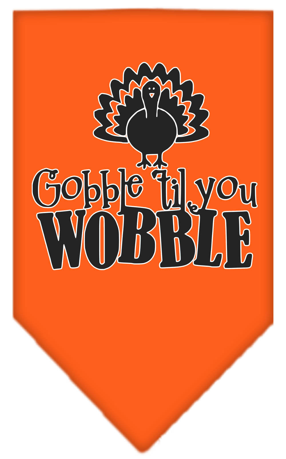 Bandana para mascotas y perros serigrafiada con la frase "Gobble Til You Wobble"