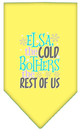 Pet and Dog Bandana Screen Printed, "Elsa, The Cold Bothers The Rest Of Us"