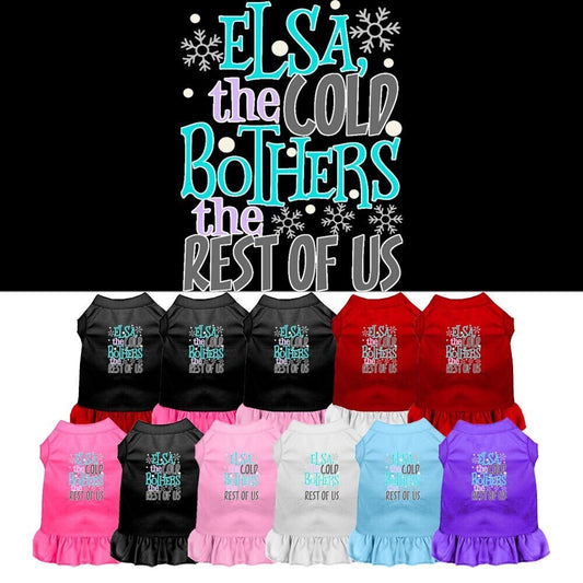 Pet Dress "Elsa, The Cold Bothers The Rest Of Us"