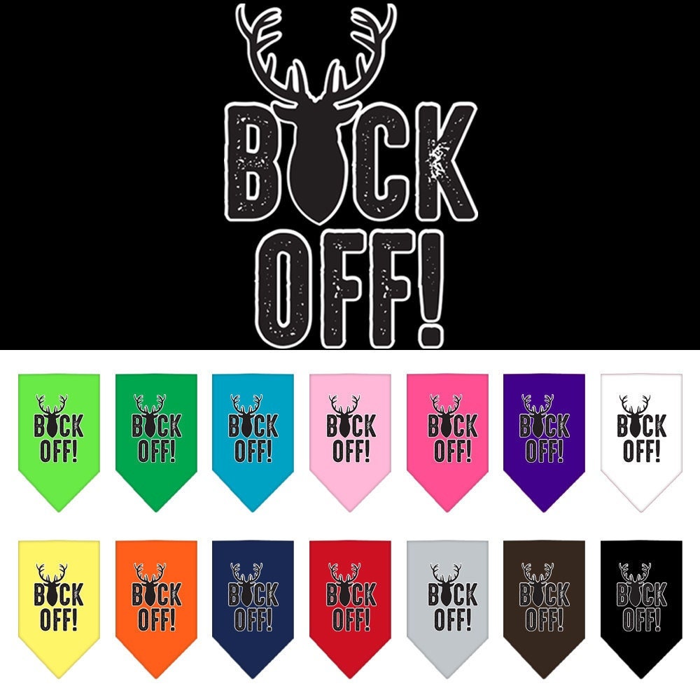 Bandana para mascotas y perros serigrafiada con la frase "Buck Off"