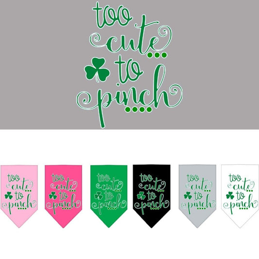 Bandana para mascotas y perros serigrafiada con la frase "Too Cute To Pinch"