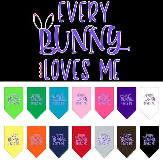 Bandana para mascotas y perros serigrafiada con la frase "Every Bunny Loves Me"