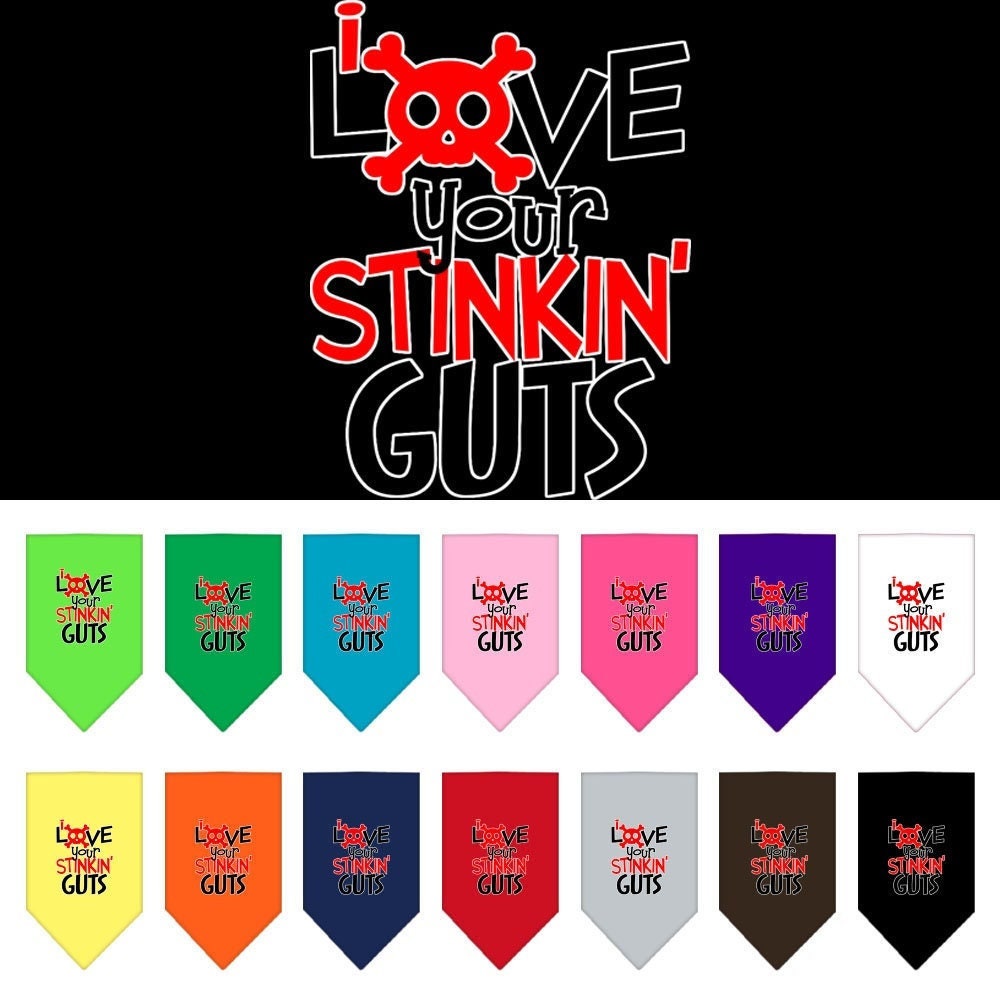 Bandana para mascotas y perros serigrafiada con la frase "Love Your Stinkin Guts"