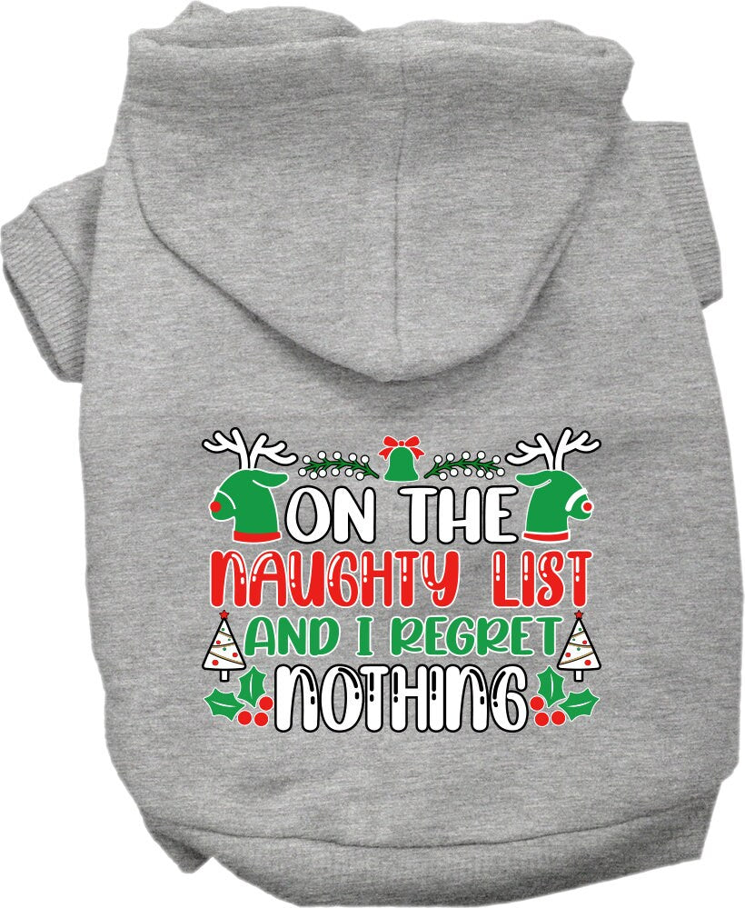 Christmas Pet, Dog & Cat Hoodie Screen Printed, "On The Naughty List And I Regret Nothing"