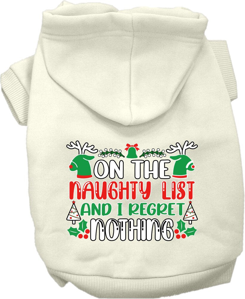 Christmas Pet, Dog & Cat Hoodie Screen Printed, "On The Naughty List And I Regret Nothing"